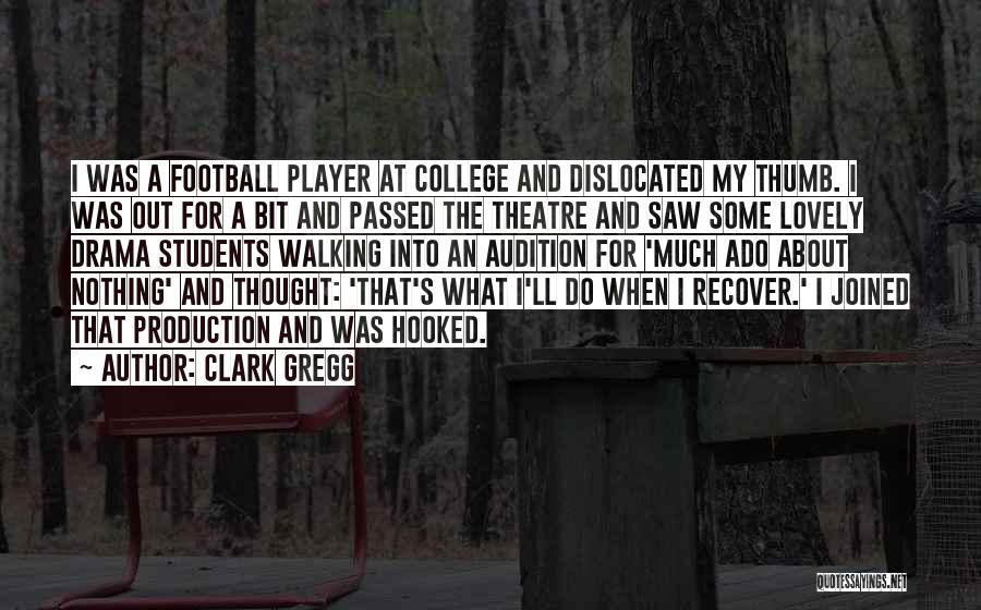 Clark Gregg Quotes 847287