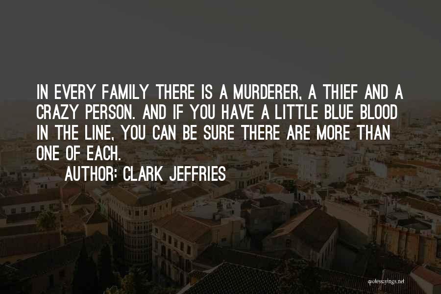 Clark Jeffries Quotes 1379167