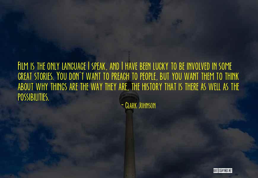 Clark Johnson Quotes 1713469 Clark Johnson Quotes 1713469