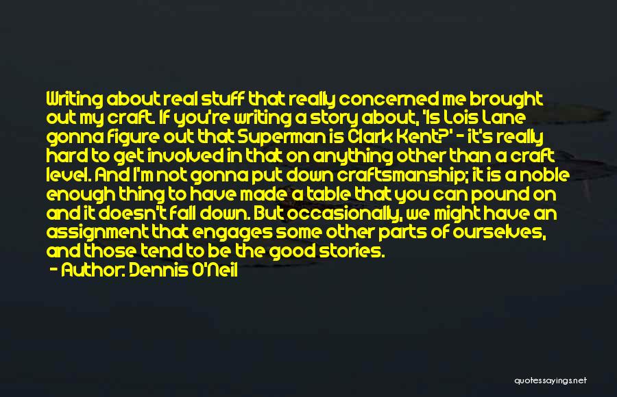 Clark Kent Quotes By Dennis O'Neil