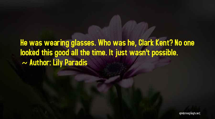Clark Kent Quotes By Lily Paradis