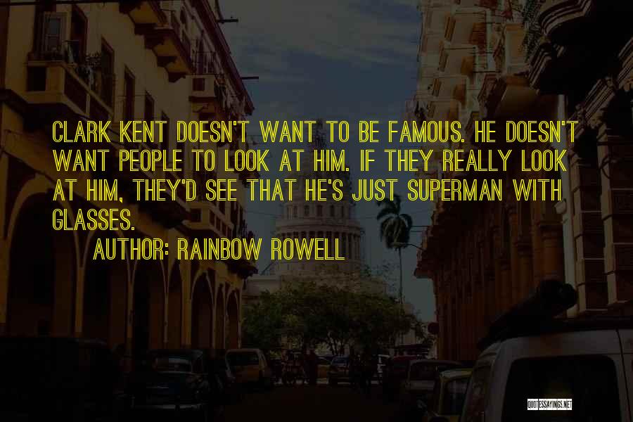 Clark Kent Quotes By Rainbow Rowell