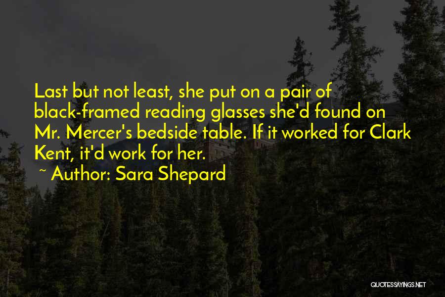 Clark Kent Quotes By Sara Shepard