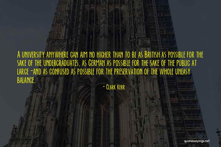 Clark Kerr Quotes 1358924 Clark Kerr Quotes 1358924