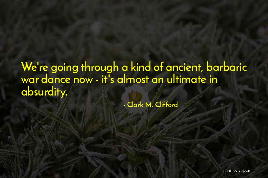 Clark M. Clifford Quotes 142652