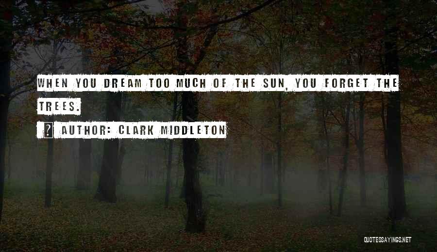 Clark Middleton Quotes 1699012