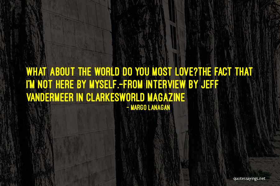 Clarkesworld Magazine Quotes By Margo Lanagan Clarkesworld Magazine Quotes By Margo Lanagan