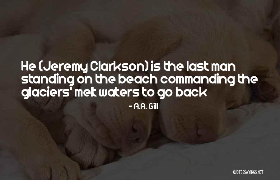 Clarkson Best Quotes By A.A. Gill Clarkson Best Quotes By A.A. Gill