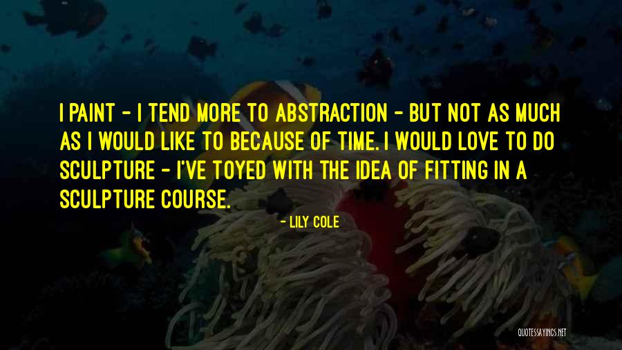 Clarrie Feinstein Quotes By Lily Cole Clarrie Feinstein Quotes By Lily Cole