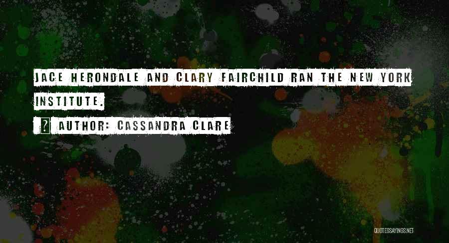 Clary Fairchild Quotes By Cassandra Clare