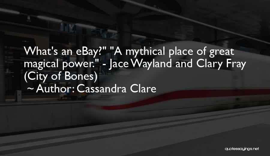 Clary Fray Quotes By Cassandra Clare