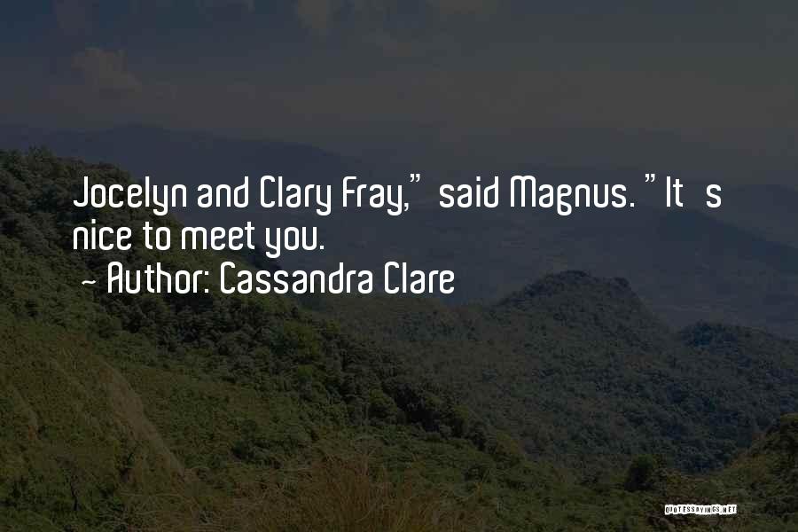 Clary Fray Quotes By Cassandra Clare