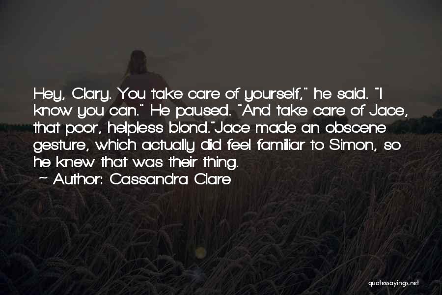 Clary Fray Quotes By Cassandra Clare