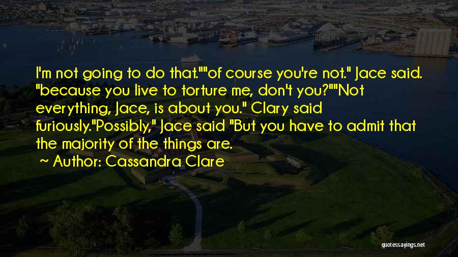 Clary Fray Quotes By Cassandra Clare