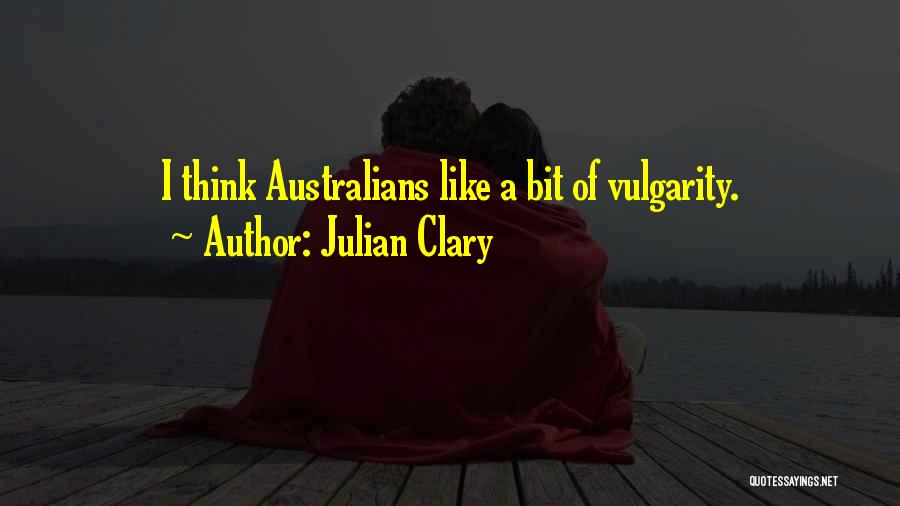 Clary Quotes By Julian Clary