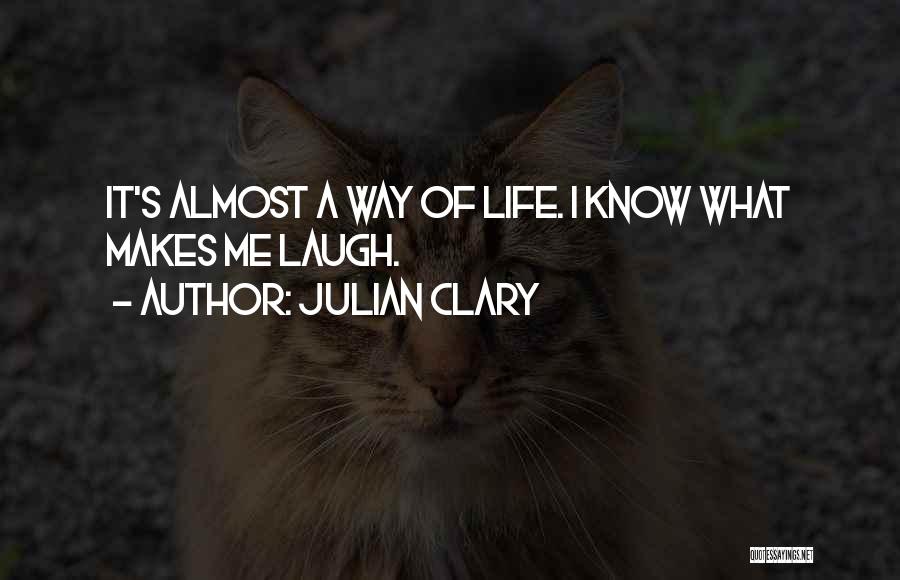 Clary Quotes By Julian Clary