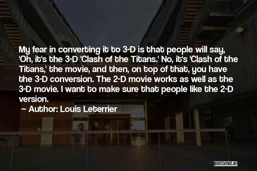 Clash Of Titans Quotes By Louis Leterrier