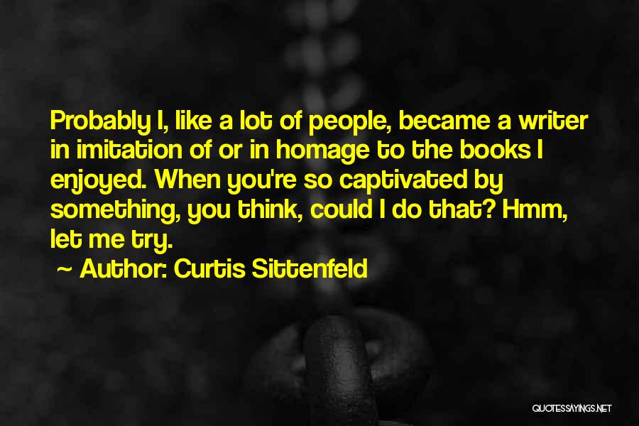 Clasismo Rae Quotes By Curtis Sittenfeld