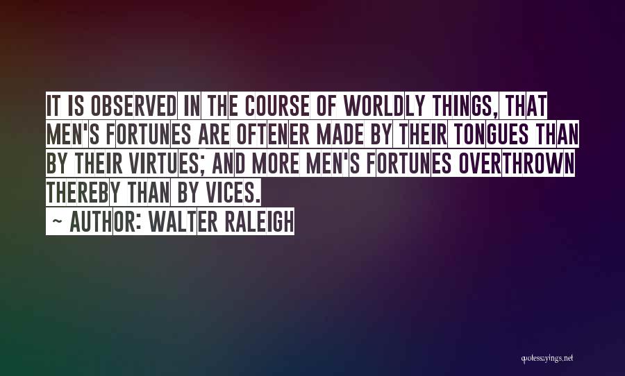 Clasismo Rae Quotes By Walter Raleigh