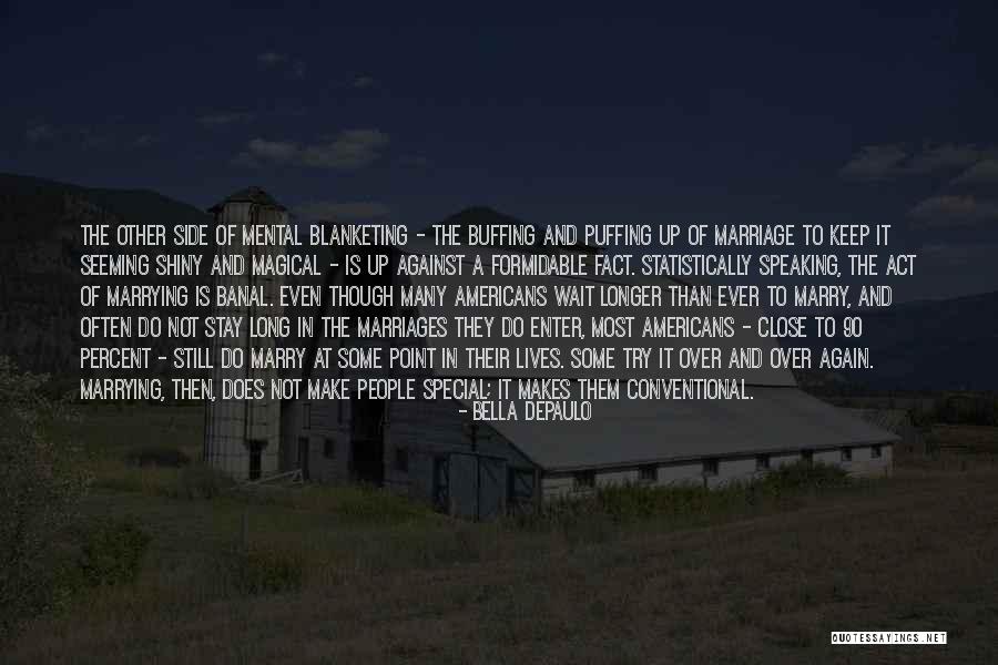 Clason Pontiac Quotes By Bella DePaulo Clason Pontiac Quotes By Bella DePaulo
