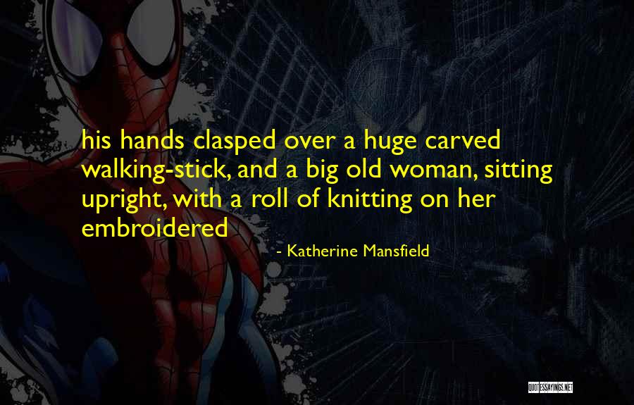 Clasped Hands Quotes By Katherine Mansfield Clasped Hands Quotes By Katherine Mansfield