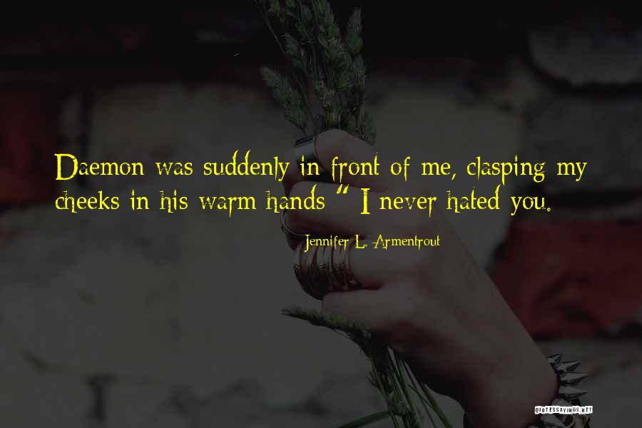 Clasping Hands Quotes By Jennifer L. Armentrout Clasping Hands Quotes By Jennifer L. Armentrout