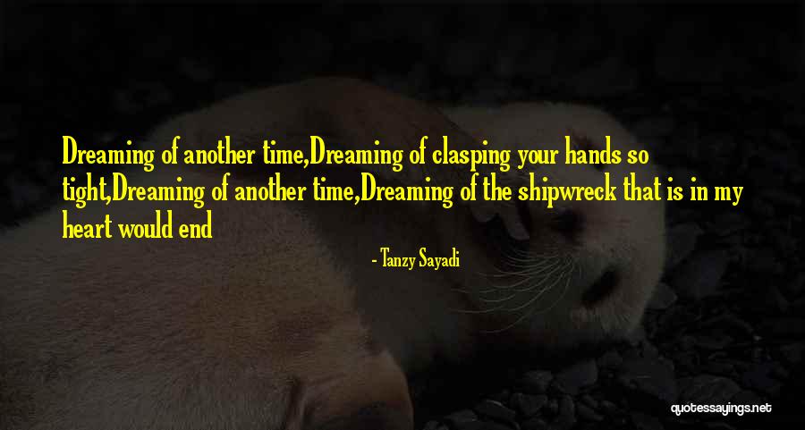 Clasping Hands Quotes By Tanzy Sayadi Clasping Hands Quotes By Tanzy Sayadi