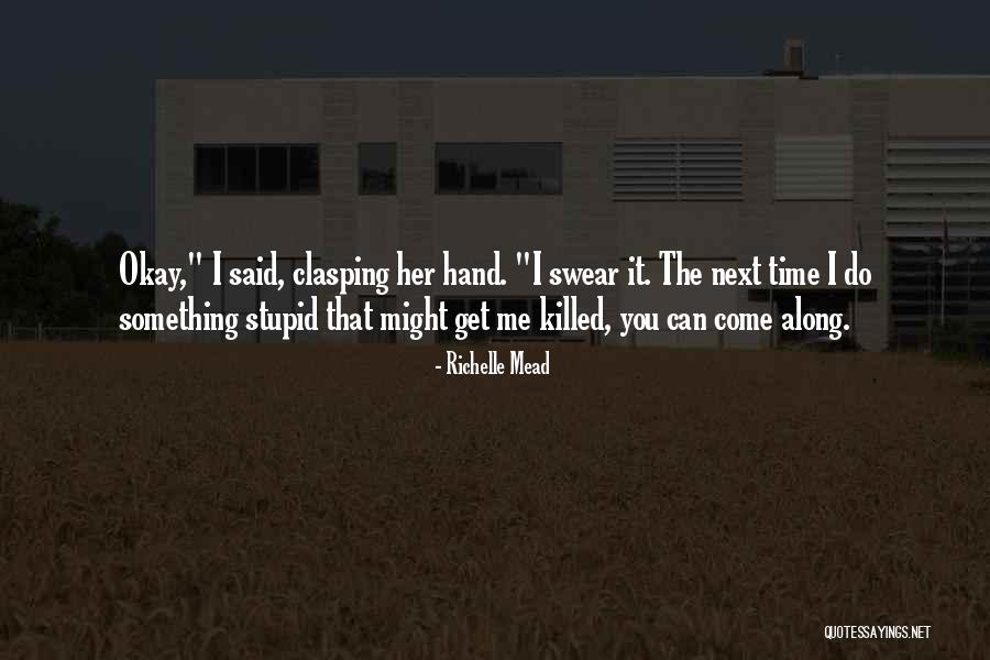 Clasping Quotes By Richelle Mead Clasping Quotes By Richelle Mead