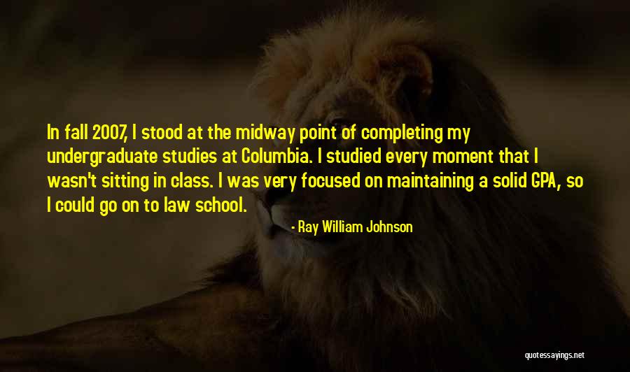 Class 2007 Quotes By Ray William Johnson Class 2007 Quotes By Ray William Johnson