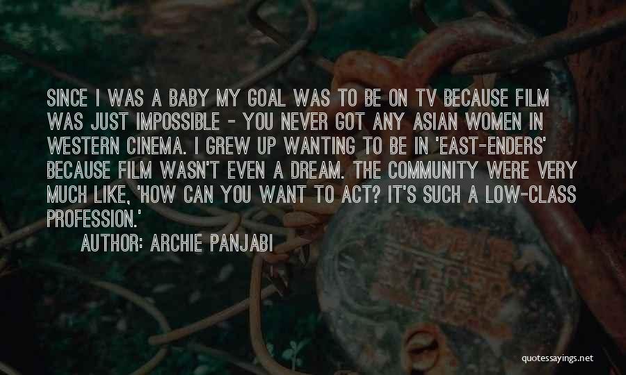 Class Act Quotes By Archie Panjabi