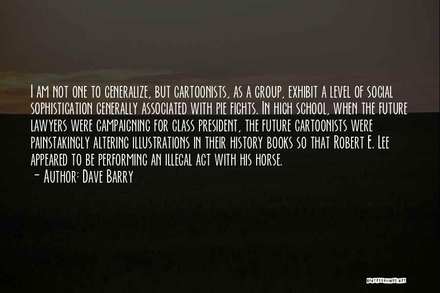 Class Act Quotes By Dave Barry