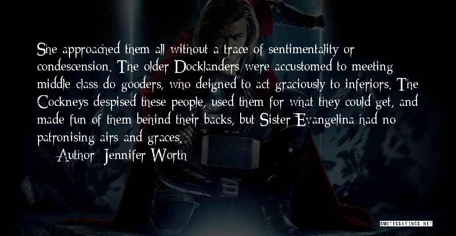 Class Act Quotes By Jennifer Worth