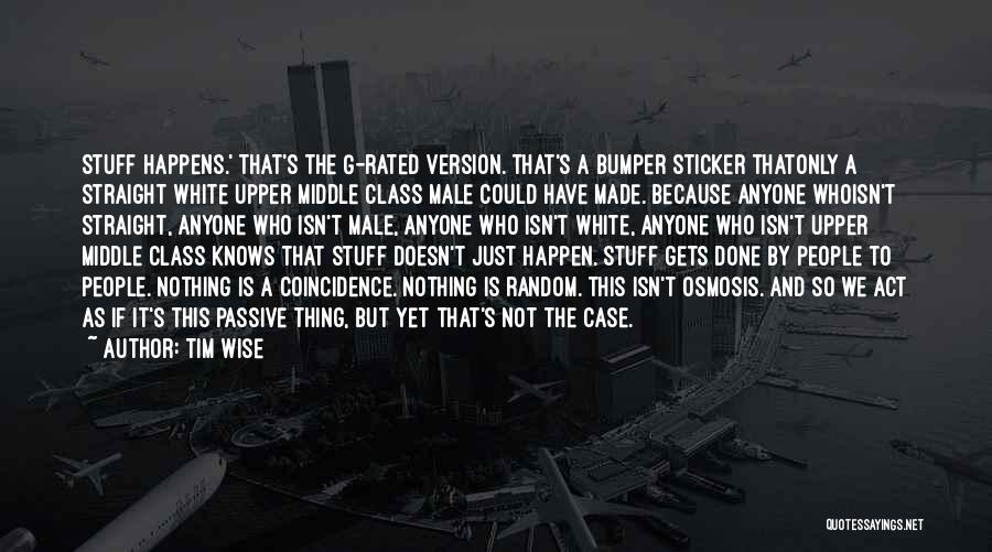 Class Act Quotes By Tim Wise