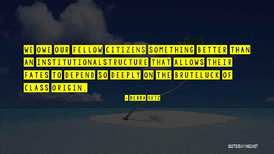 Class Allows Quotes By Debra Satz Class Allows Quotes By Debra Satz