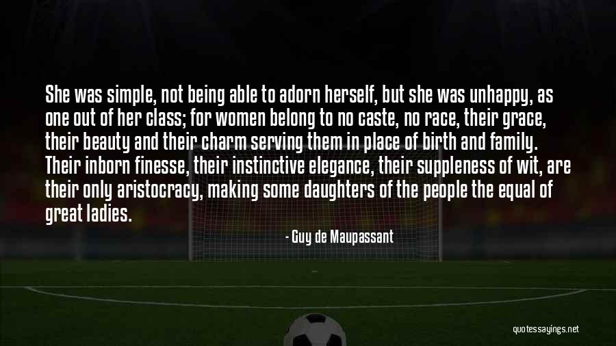 Class And Elegance Quotes By Guy De Maupassant Class And Elegance Quotes By Guy De Maupassant