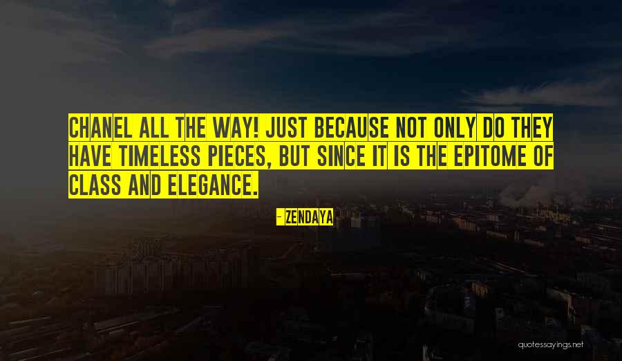 Class And Elegance Quotes By Zendaya Class And Elegance Quotes By Zendaya