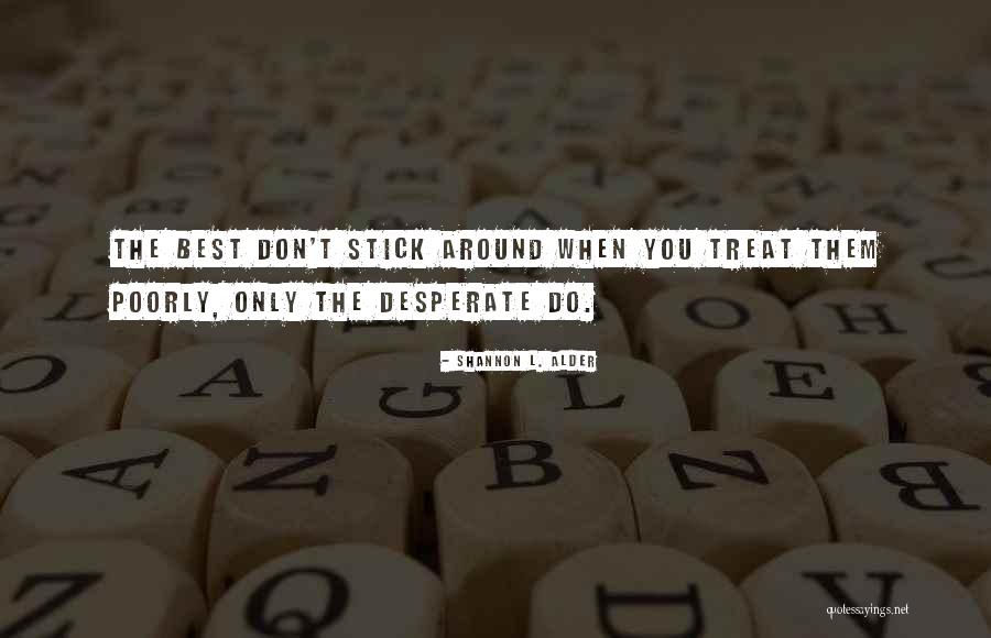 Class And Integrity Quotes By Shannon L. Alder Class And Integrity Quotes By Shannon L. Alder