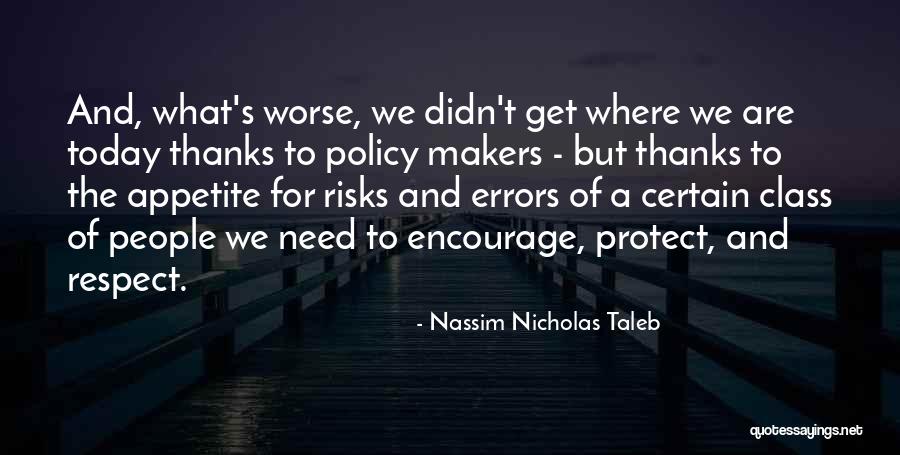 Class And Respect Quotes By Nassim Nicholas Taleb Class And Respect Quotes By Nassim Nicholas Taleb