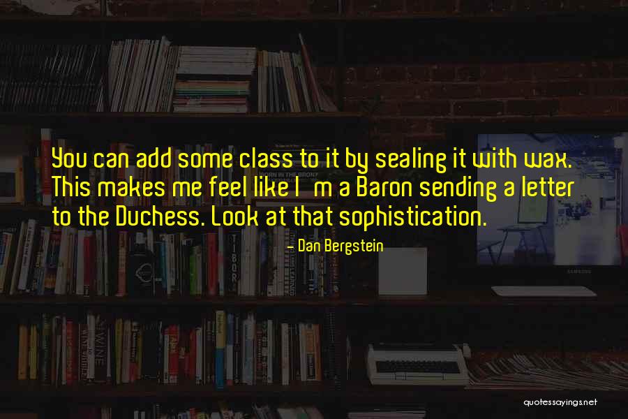 Class And Sophistication Quotes By Dan Bergstein Class And Sophistication Quotes By Dan Bergstein