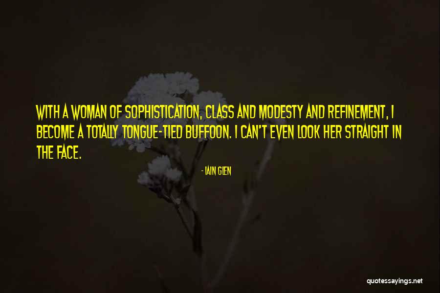 Class And Sophistication Quotes By Iain Glen Class And Sophistication Quotes By Iain Glen