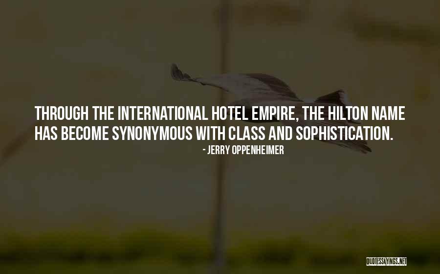 Class And Sophistication Quotes By Jerry Oppenheimer Class And Sophistication Quotes By Jerry Oppenheimer