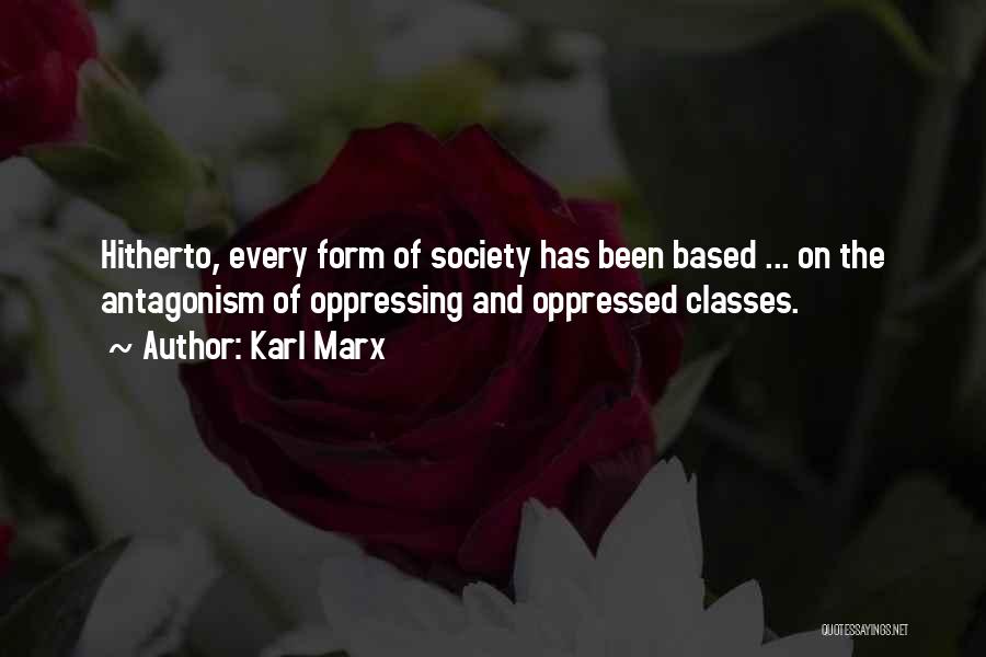 Class Antagonism Quotes By Karl Marx