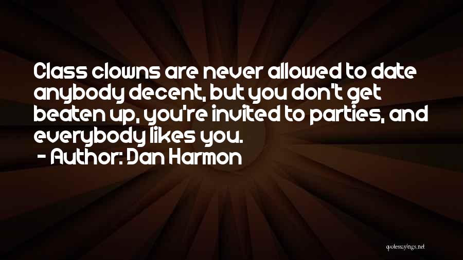 Class Clowns Quotes By Dan Harmon