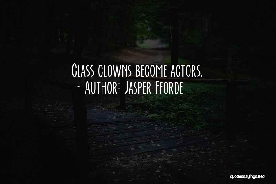 Class Clowns Quotes By Jasper Fforde