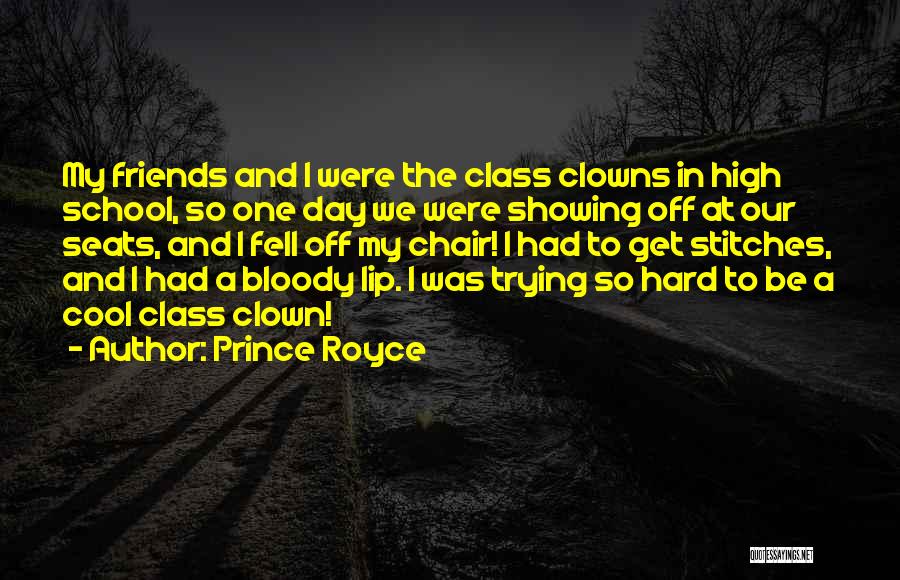 Class Clowns Quotes By Prince Royce