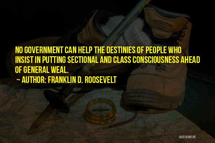 Class Consciousness Quotes By Franklin D. Roosevelt