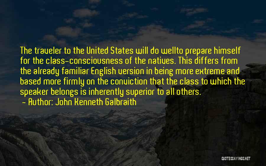 Class Consciousness Quotes By John Kenneth Galbraith