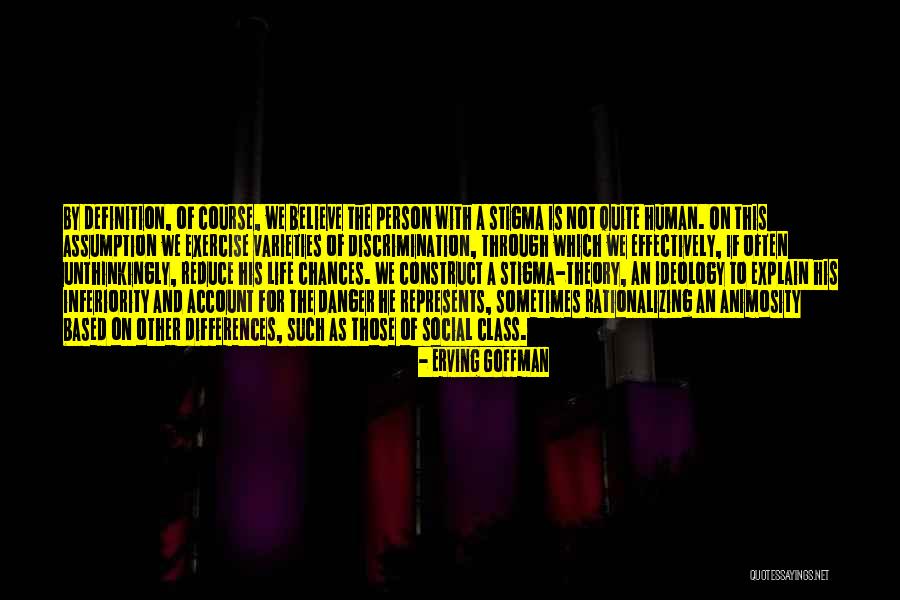 Class Differences Quotes By Erving Goffman Class Differences Quotes By Erving Goffman