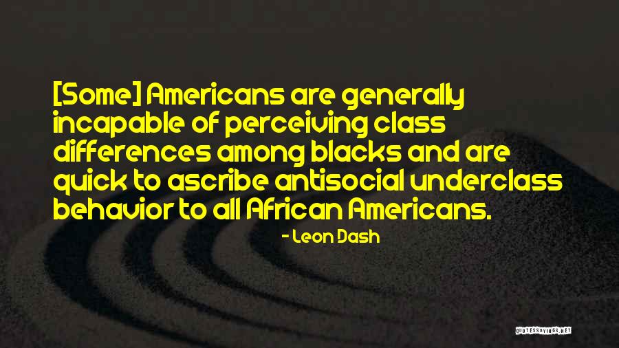 Class Differences Quotes By Leon Dash Class Differences Quotes By Leon Dash