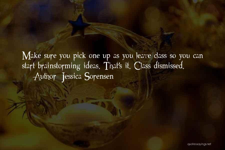 Class Dismissed Quotes By Jessica Sorensen